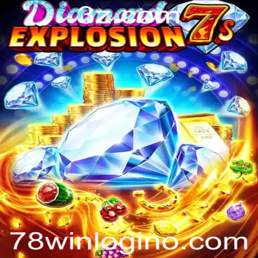 DiamondExplosion7s: Um Mergulho no Universo do 78win Login