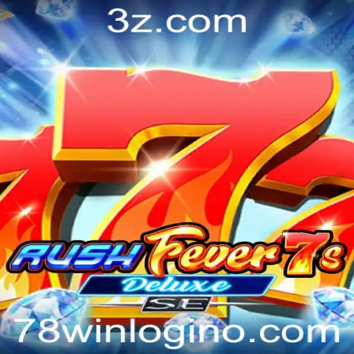 Explorando o Fascinante Mundo de RushFever7sDeluxeSE e Como Iniciar com 78win Login